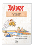 Cover Asterix - O tempora, O Mores! - Antike Bräuche und Traditionen – Egmont Ehapa