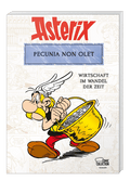Cover Asterix: Pecunia non olet - Wirtschaft im Wandel der Zeit – Egmont Ehapa