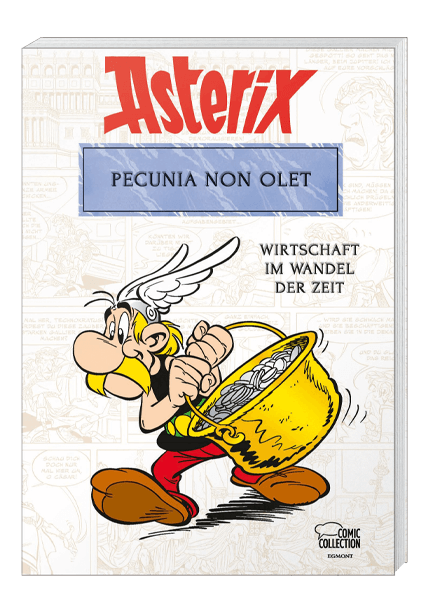 Cover Asterix: Pecunia non olet - Wirtschaft im Wandel der Zeit – Egmont Ehapa