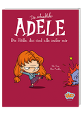 Cover Die schreckliche Adele Nr. 02 - Die Hölle, das sind alle außer mir – Egmont Ehapa