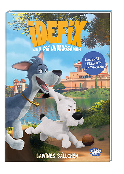 Cover Idefix und die Unbeugsamen - Lawines Bällchen - Erstlesebuch zur Serie – Egmont Ehapa