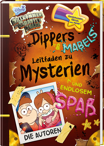 Willkommen in Gravity Falls - Dippers und Mabels Leitfaden zu Mysterien und endlosem Spaß