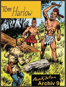 Cover Frank Sels Archiv 09 – Tom Harlow – Wick Comics