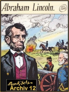 Cover Frank Sels Archiv 12 – Abraham Lincoln – Wick Comics