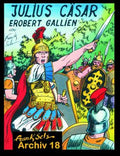 Cover Frank Sels Archiv 18 – Julius Cäsar erobert Gallien – Wick Comics