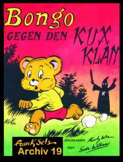 Cover Frank Sels Archiv 19 – Bongo gegen den Kux Klan – Wick Comics