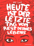 Heute ist der letzte Tag vom Rest deines Lebens – Cover
