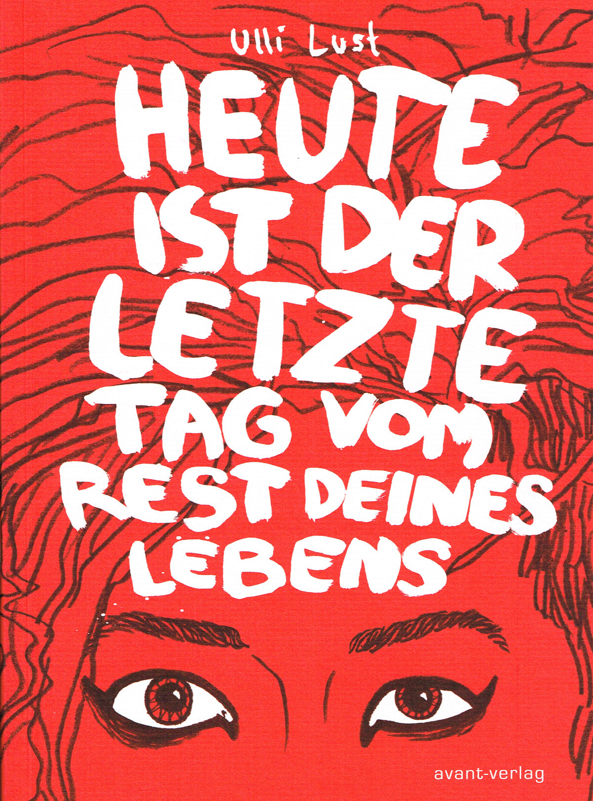 Heute ist der letzte Tag vom Rest deines Lebens – Cover