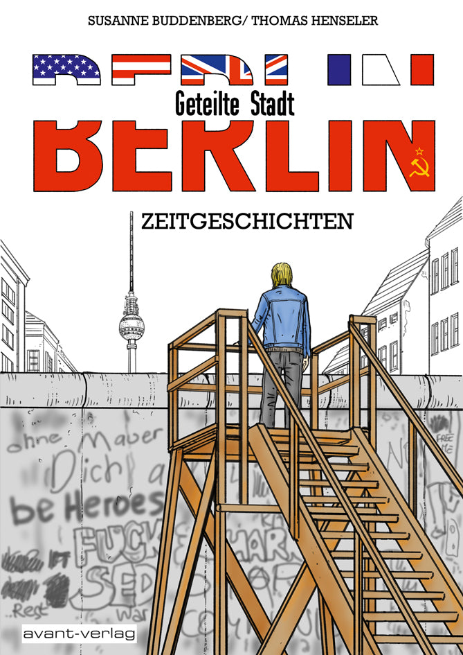 Berlin - Geteilte Stadt – Zeitgeschichten – Cover
