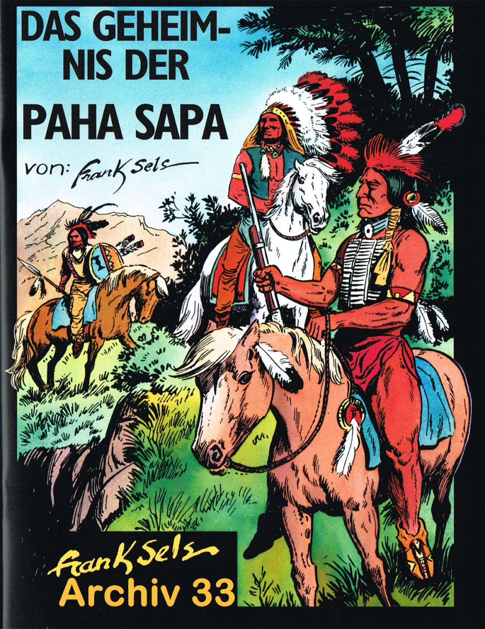 Cover Frank Sels Archiv 33 – Das Geheimnis der Paha Sapa – Wick Comics