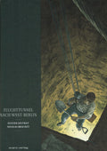 Fluchttunnel nach West-Berlin – Cover
