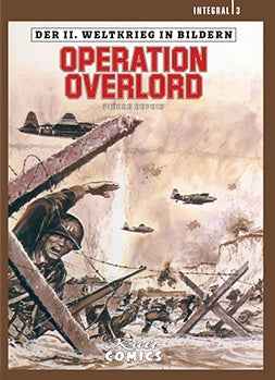 Der zweite Weltkrieg in Bildern 3 – Operation Overlord