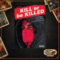 Kill or be Killed 1