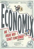 Economix (neue Edition) – Wie unsere Wirtschaft funktioniert (oder auch nicht) – Cover