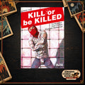 Kill or be Killed 4
