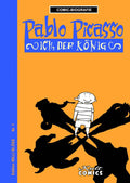 Comic-Biografie - Pablo Picasso – Ich, der König
