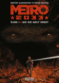 Metro 2033 Band 1 – Wo die Welt endet – Cover