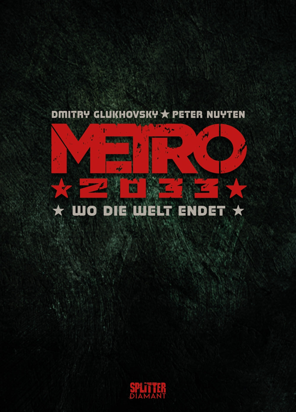 Metro 2033 1 - Diamant VZA – Wo die Welt aufhört – Cover