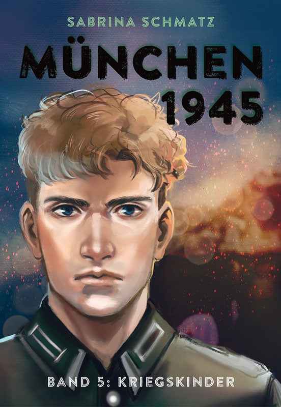 München 1945 Band 5 – Kriegskinder