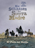 Die Schatten der Sierra Madre 2 – El Patio del Diablo – Cover