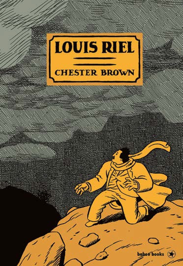 Louis Riel – Eine Comic-Biografie – Cover