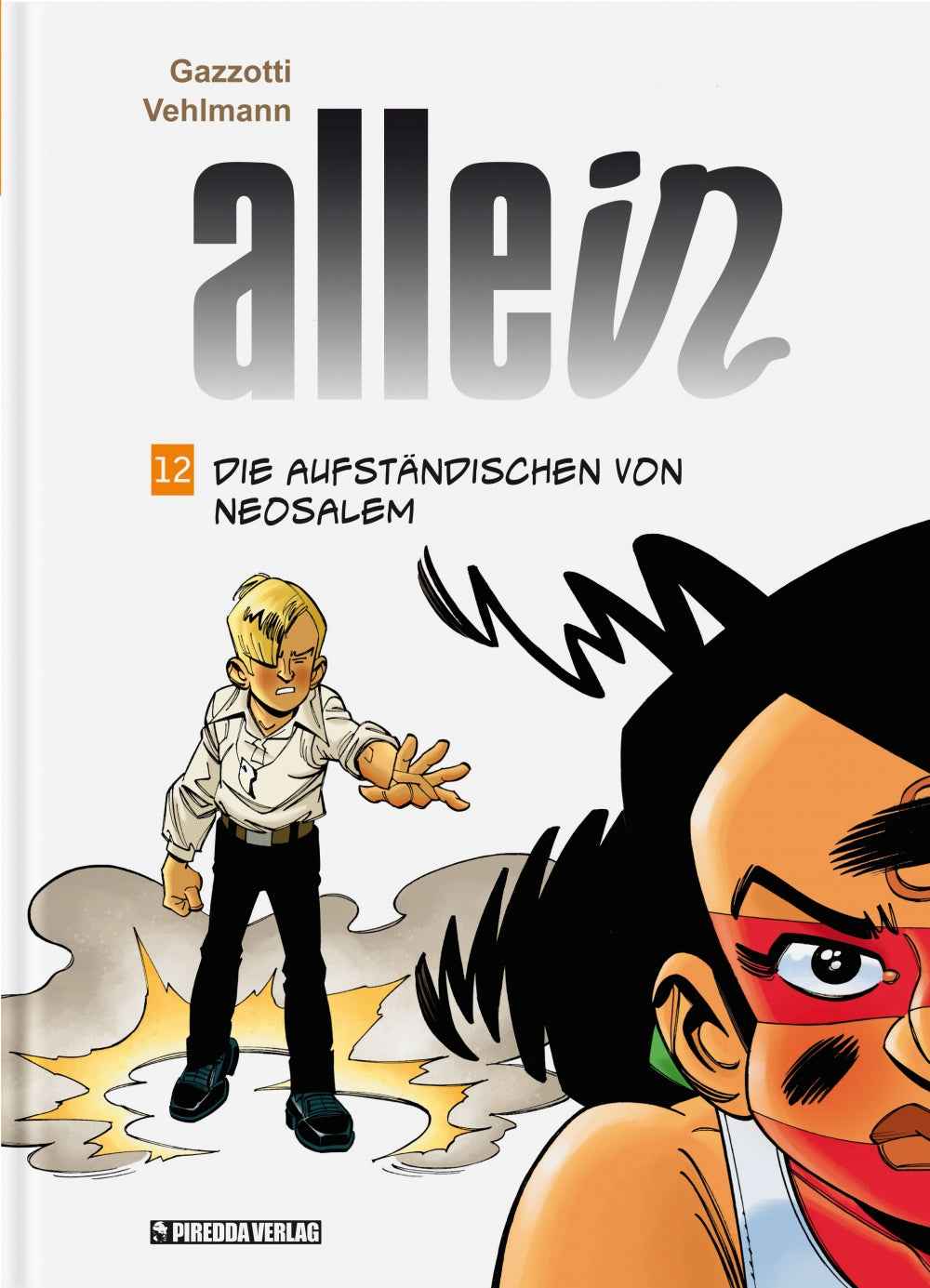 Allein 12 – Die Aufständischen von Neosalem