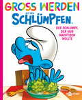 Cover Groß werden mit den Schlümpfen 3 – Der Schlumpf, der nur Nachtisch wollte – toonfish