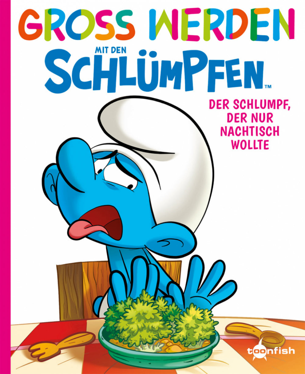 Cover Groß werden mit den Schlümpfen 3 – Der Schlumpf, der nur Nachtisch wollte – toonfish