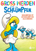 Cover Groß werden mit den Schlümpfen 4 – Schumpfine ist ein Schlumpf wie alle anderen – toonfish