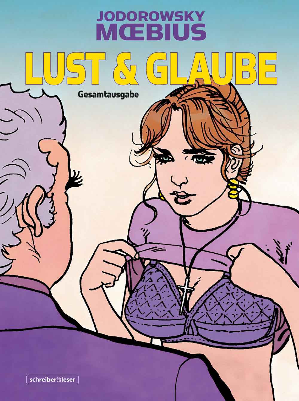 Lust und Glaube Gesamtausgabe (Neuedition)