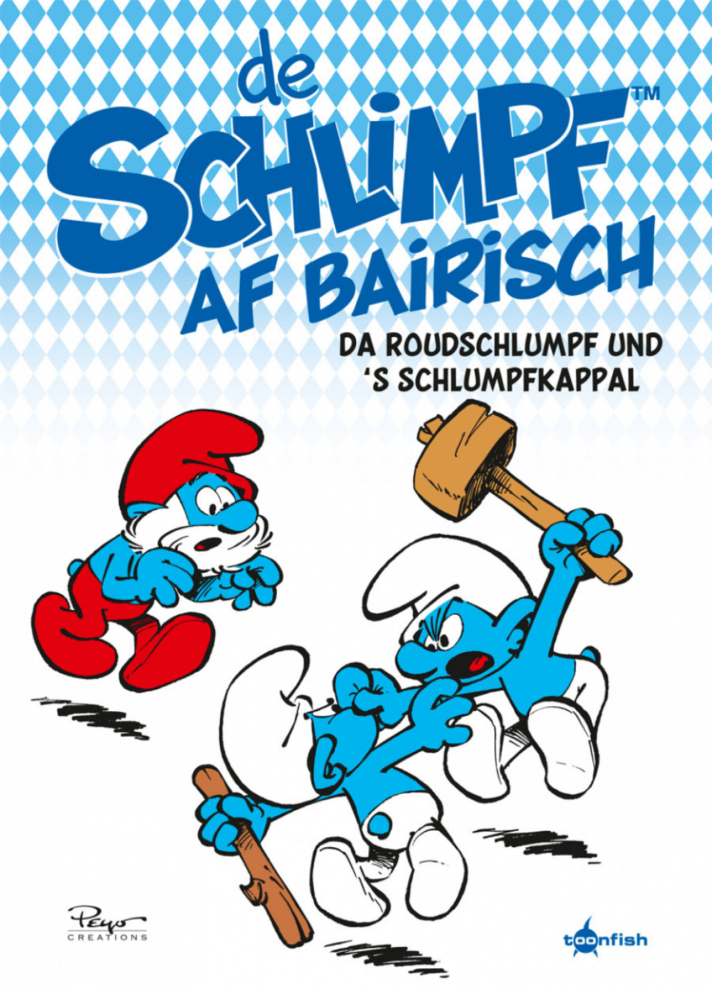 Cover Die Schlümpfe Mundart 3: De Schlimpf au Bairisch – Da Roundschlumpf und S´Schlumpfkappal – toonfish