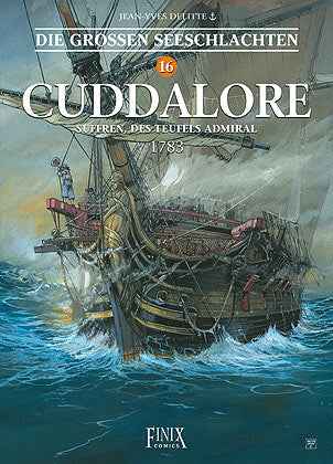 Die großen Seeschlachten 16 – Cuddalore - Suffren, des Teufels Admiral