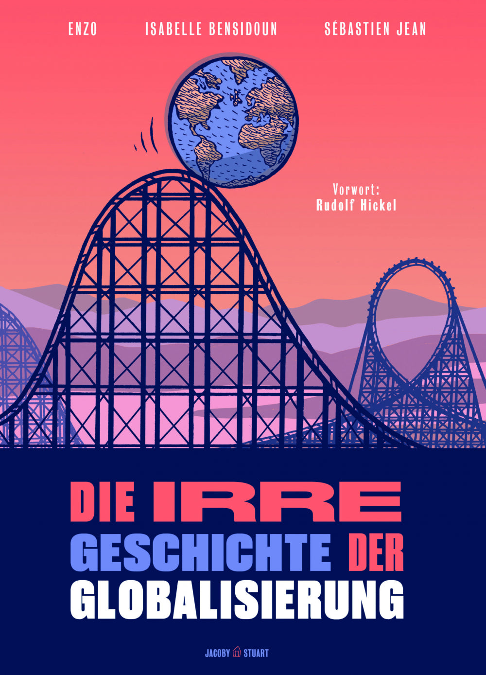 Die irre Geschichte der Globalisierung – Cover