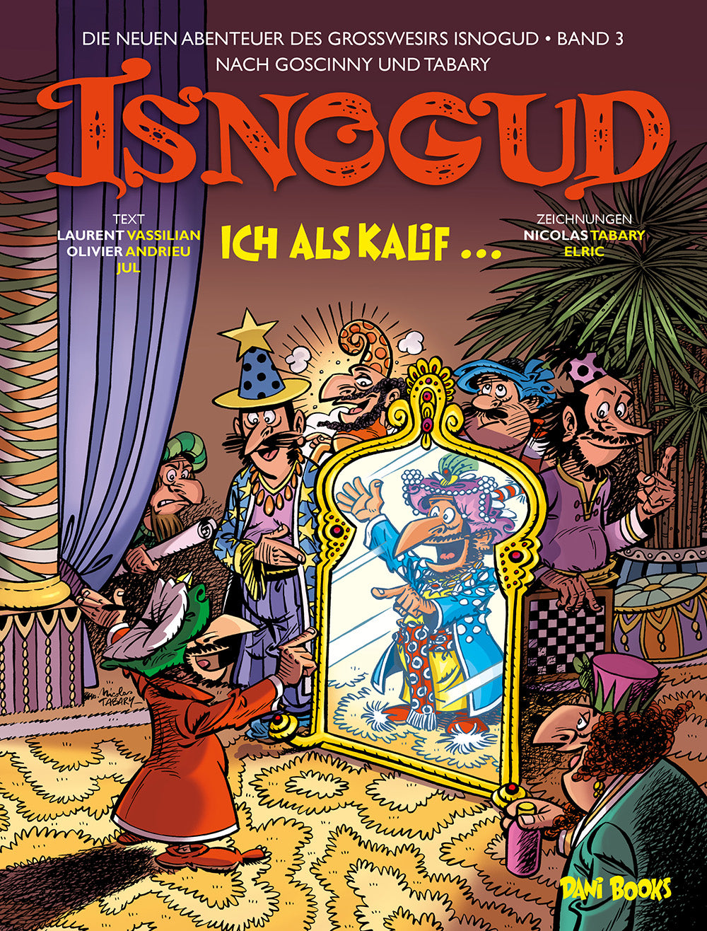 Die neuen Abenteuer des Großwesirs Isnogud 3 – Ich als Kalif ... – Cover