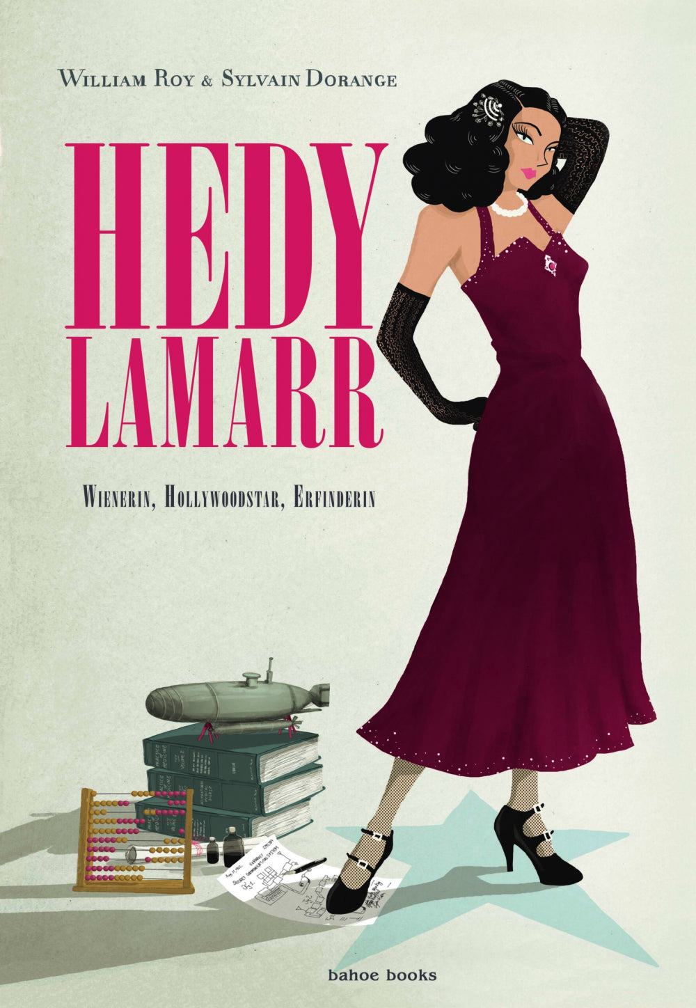 Hedy Lamarr – Wienerin, Hollywoodstar, Erfinderin – Cover