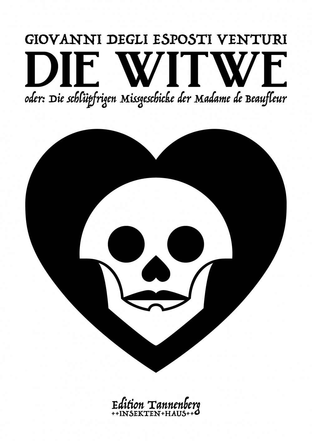 Die Witwe – oder: Die schlüpfrigen Missgeschicke der Madame de Beaufleur