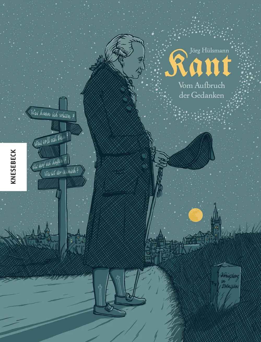 Kant – Vom Aufbruch der Gedanken