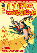 Cover Luba Wolfschwanz 13 – Oase ohne Wiederkehr – Weissblech
