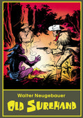 Walter Neugebauer: Winnetou Gesamtausgabe 3 – Old Surehand – Cover