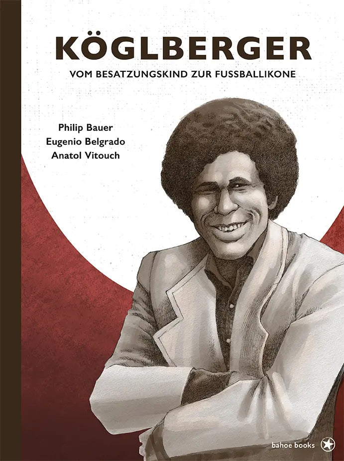 Köglberger – Vom Besatzungskind zur Fußballikone – Cover