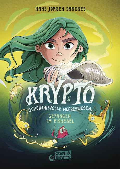 Krypto - Geheimnisvolle Meereswesen 4 – Gefangen im Eisnebel