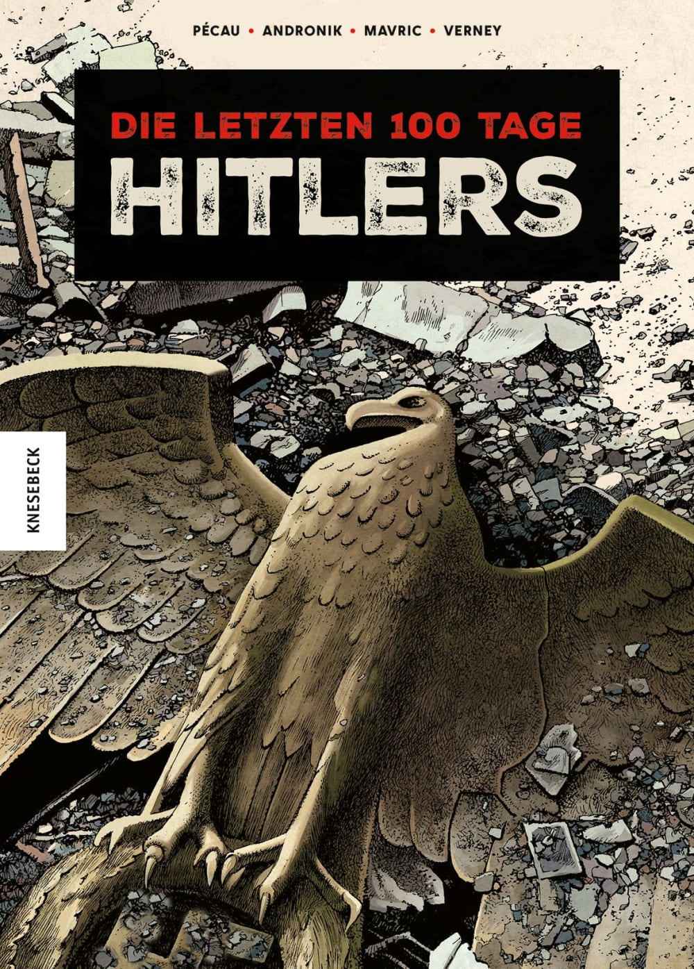 Die letzten 100 Tage Hitlers
