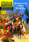 Illustrierte Klassiker Sonderband 38 – Hernan Cortez erobert Mexiko – Cover