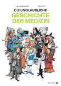 Die unglaubliche Geschichte der Medizin – Cover