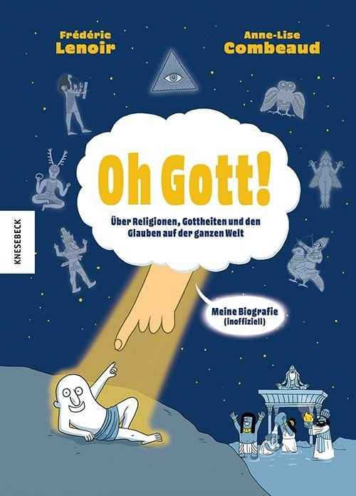 Oh Gott! – Über Religionen, Gottheiten und den Glauben auf der ganzen Welt