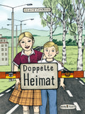 Doppelte Heimat – Kindheit zwischen Ost und West – Cover