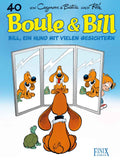 Boule & Bill 40 – Bill, ein Hund mit vielen Gesichtern