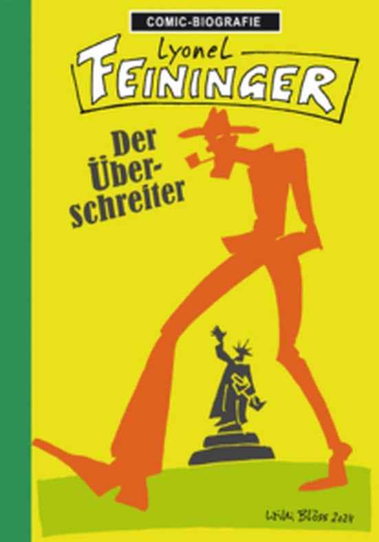 Comic-Biografie - Lyonel Feininger – Der Überschreiter
