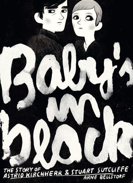 Baby's in black – The Story of Astrid Kirchherr & Stuart Sutcliffe – Cover