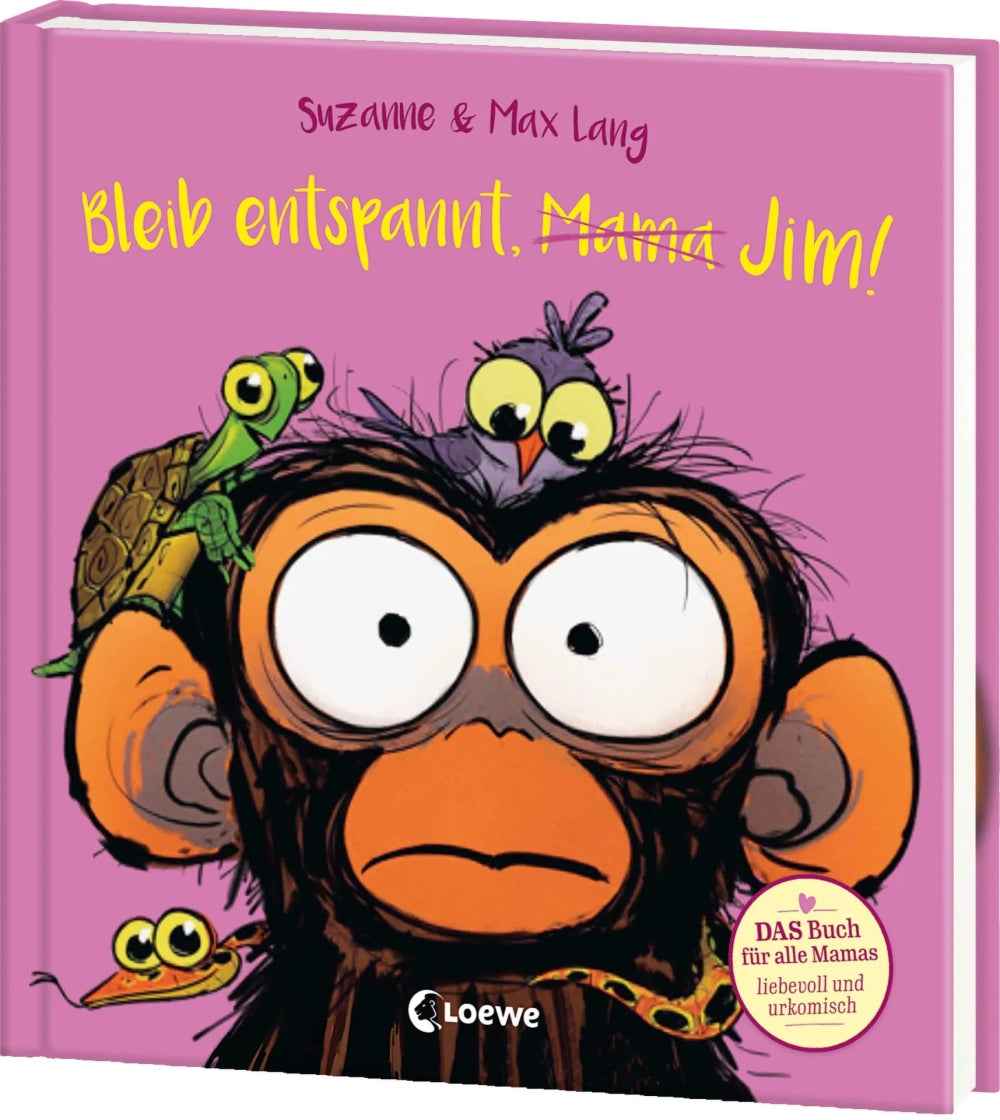 Bleib entspannt, Mama Jim!